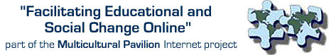 Facilitating Educational and Social Change Online